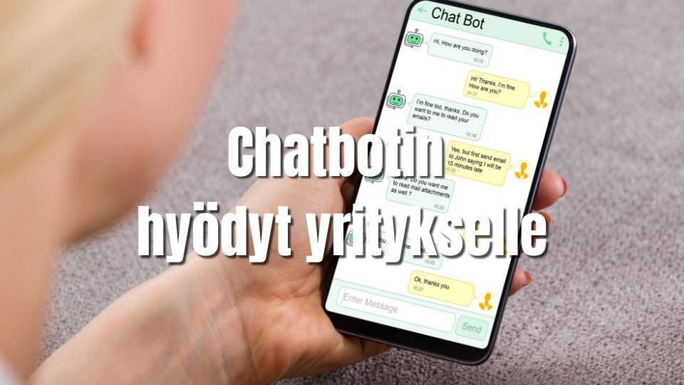 Chatbotin Hyödyt Yrityksille: Opas & Vinkit