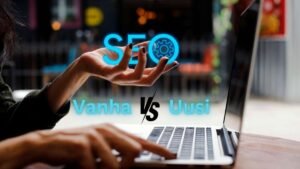 vanha seo vs. uusi seo